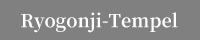 Ryogonji-Tempel